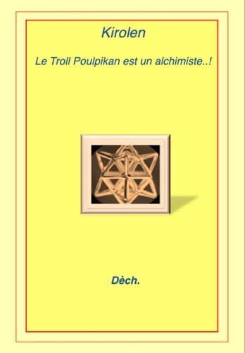 annaeditions annaeditions - Kirolen, le Troll Poulpikan est un alchimiste.