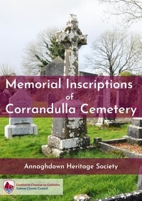  Annaghdown Heritage Society - Memorial Inscriptions of Corrandulla Cemetery.