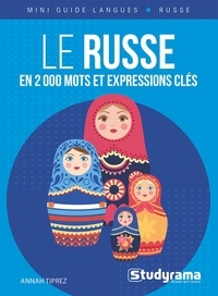 Annah Tiprez - Mini guide langues  : Le russe en 2?000 mots et expressions clés.