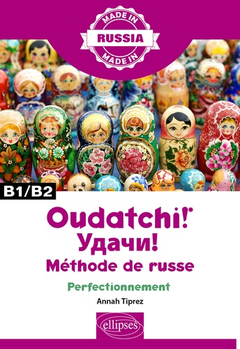 Oudatchi !. Méthode de russe, perfectionnement B1/B2