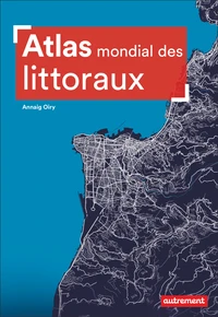 Atlas mondial des littoraux