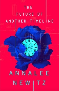 Annalee Newitz - The Future of Another Timeline.
