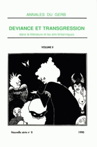 Michel Jouve - Annales Du Gerb N° 8/1990 : Deviance Et Transgression Dans La Litterature Et Les Arts Britanniques. Tome 2.