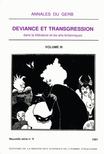 Michel Jouve - Annales Du Gerb N°9/1991 : Deviance Et Transgrassion Dans La Litterature Et Les Arts Britanniques. Tome 3.