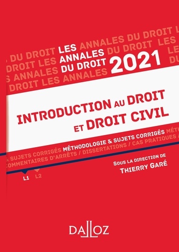 Annales Introduction au droit et droit civil 2021. Méthodologie & sujets corrigés  Edition 2021