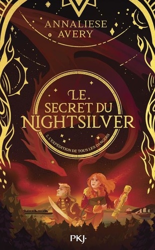 Le Secret du Nightsilver Tome 2 L'expédition de tous les dangers