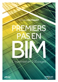 Annalisa de Maestri - Premiers pas en BIM - L'essentiel en 100 pages.