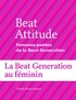 Annalisa Mari Pegrum et Sébastien Gavignet - Beat Attitude - Femmes poètes de la Beat Generation.