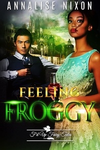  Annalise Nixon - Feeling Froggy - F'd Up Fairy Tales.