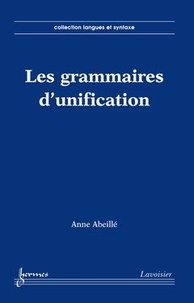 Anne Abeillé - Grammaires d'unification et analyse du français.