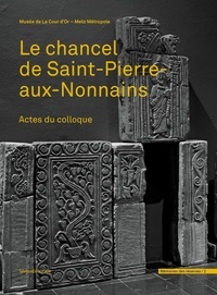 Anne Adrian - Le chancel de Saint-Pierre-aux-Nonnais - Actes du colloque.