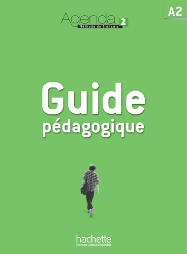 Anne Akyüz et Bernadette Bazelle-Shahmaei - Agenda 2 A2 - Guide pédagogique.
