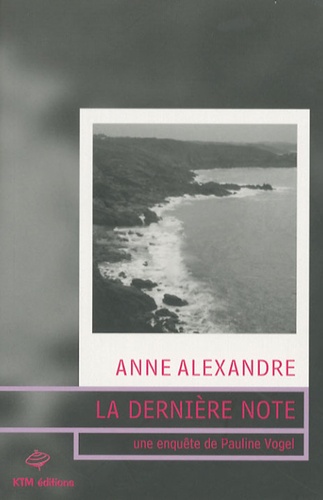 Anne Alexandre - La dernière note.