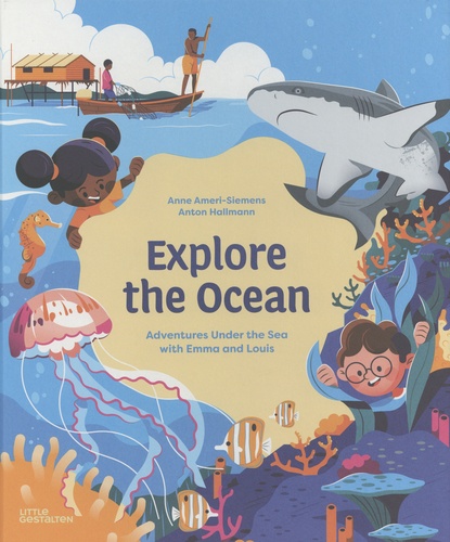 Explore the Ocean. Adventures Under the Sea with Emma and Louis