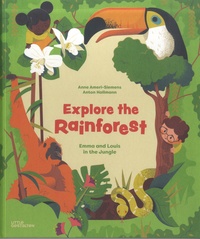 Anne Ameri-Siemens et Anton Hallmann - Explore the Rainforest - Emma and Louis in the Jungle.