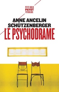 Anne Ancelin Schützenberger - Le psychodrame.