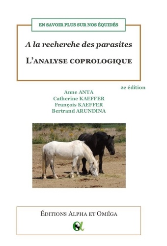 Anne Anta et Catherine Kaeffer - A la recherche des parasites : L'analyse coprologique - En savoir plus sur nos équidés.