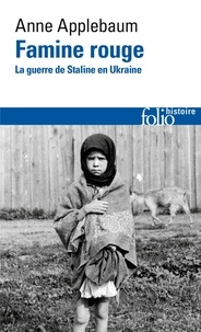 Anne Applebaum - Famine rouge - La guerre de Staline en Ukraine.
