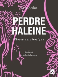 Anne Archet - Perdre haleine - Phrase autoérotique.