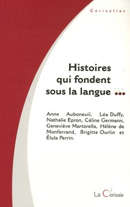 Anne Auboneuil et Léa Duffy - Histoires qui fondent sous la langue....