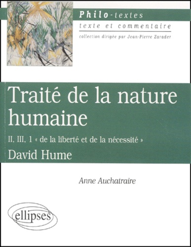 Anne Auchatraire - Traité de la nature humaine.