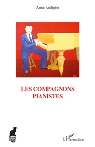 Anne Audigier - Les compagnons pianistes.