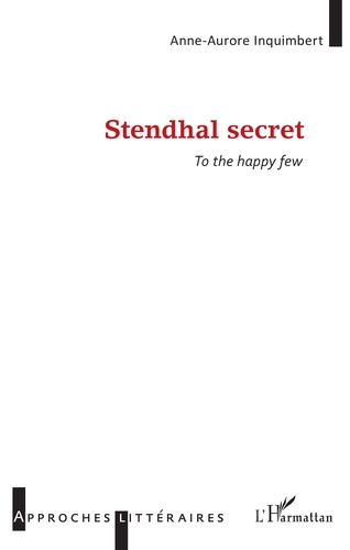 Stendhal secret. To the happy few