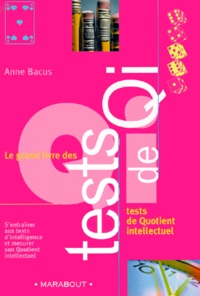 Anne Bacus - Le Grand Livre Des Tests De Qi.