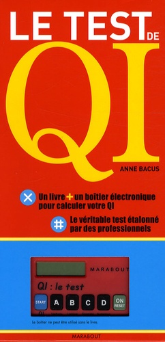 Anne Bacus - Le Test de QI - Les questions, l'interprétation de vos résultats.