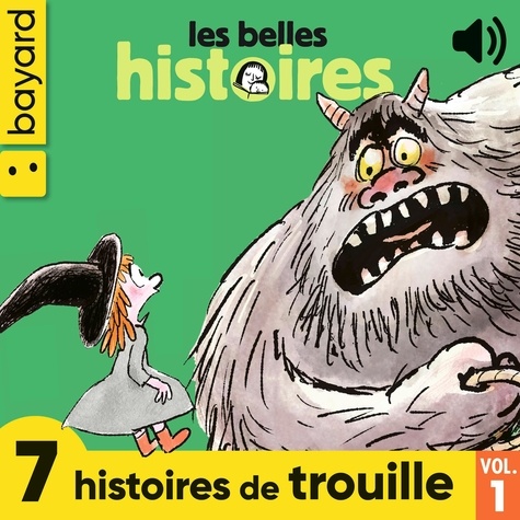 Anne Bailly et Jean-Pierre Courivaud - Les Belles Histoires, 7 histoires de trouille, Vol. 1.