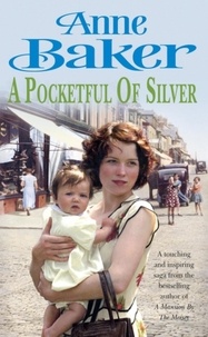 Anne Baker - A Pocketful of Silver - Secrets of the past threaten a young woman's future happiness.