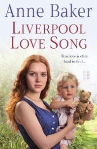 Anne Baker - Liverpool Love Song - True love is often hard to find….
