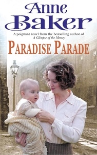 Anne Baker - Paradise Parade - A gripping saga of love and betrayal.