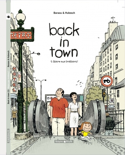 Back in town Tome 1 Gloire aux trottoirs !