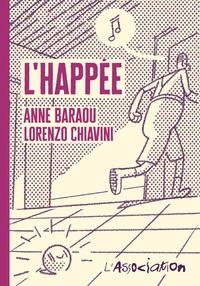 Anne Baraou et Lorenzo Chiavini - L'Happée.