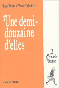 Anne Baraou - Une Demi-Douzaine d'Elles Tome 3 : Michèle Roman.