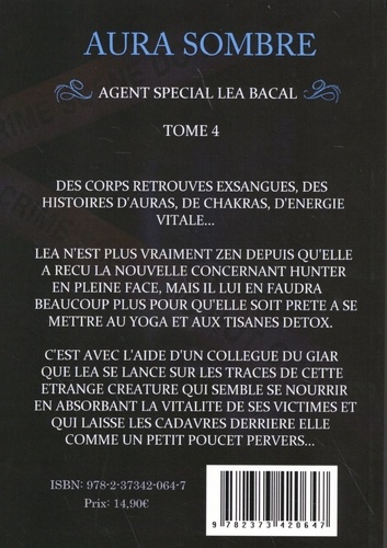Agent spécial Léa Bacal Tome 4 Aura sombre