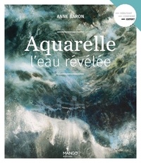 Anne Baron - Aquarelle l'eau révélée.