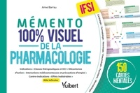 Téléchargez des ebooks epub gratuits Mémento 100% visuel de la pharmacologie en IFSI  - 150 cartes mentales MOBI iBook FB2 9782311664355 par Anne Barrau (French Edition)