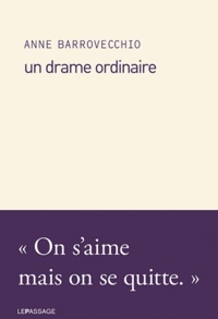 Anne Barrovecchio - Un drame ordinaire.