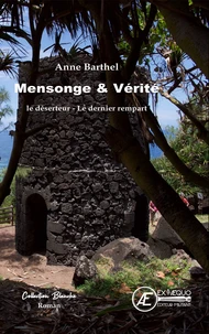 Mensonges et vérités : le déserteur ; le dernier rempart