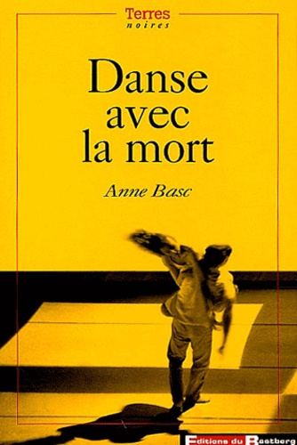 Anne Basc - Danse avec la mort.