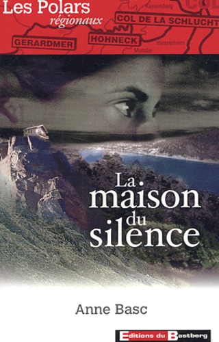 Anne Basc - La Maison Du Silence.