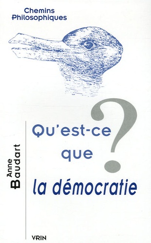 Anne Baudart - Qu'est-ce que la démocratie ?.