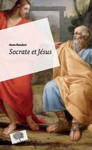 Anne Baudart - Socrate et Jésus - Passeurs d'universel.