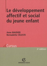 Anne Baudier et Bernadette Céleste - Le développement affectif et social du jeune enfant.