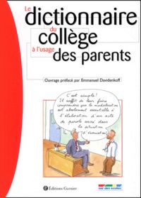 Anne Baudier - Le dictionnaire du collège à l'usage des parents.