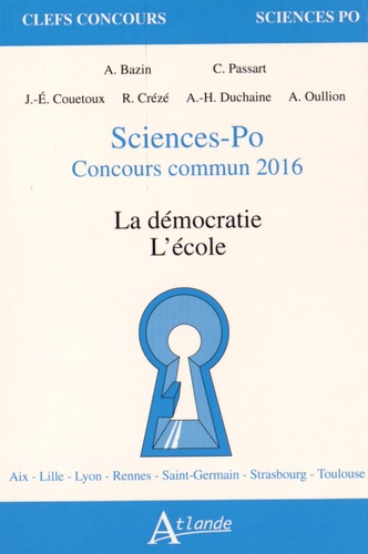 Anne Bazin et Cédric Passard - La démocratie ; L'école - Sciences-Po, Concours commun 2016.