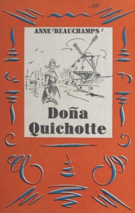 Anne Beauchamps et Jacques Berger - Doña Quichotte.
