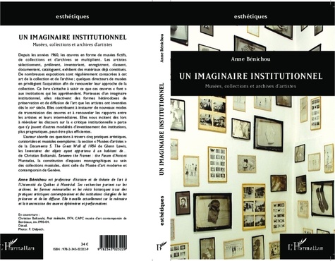 Anne Bénichou - Un imaginaire institutionnel - Musées, collections et archives d'artistes.